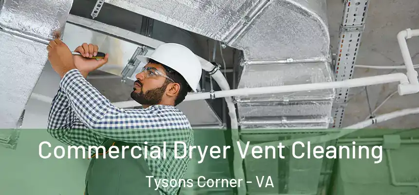  Commercial Dryer Vent Cleaning Tysons Corner - VA