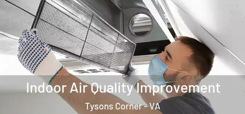  Indoor Air Quality Improvement Tysons Corner - VA