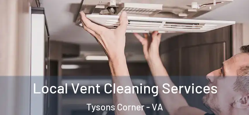  Local Vent Cleaning Services Tysons Corner - VA