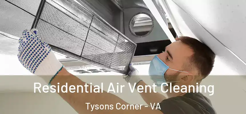  Residential Air Vent Cleaning Tysons Corner - VA